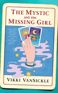 The Mystic and the Missing Girl by Vikki VanSickle