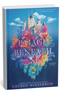 The Palace Beneath the Sea by Lauren Wisesbron