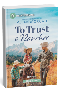 To Trust a Rancher by Alexis Morgan