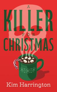 A Killer for Christmas by Kim Harrington