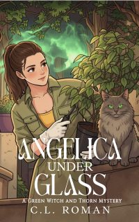 Angelica Under Glass by C.L. Roman